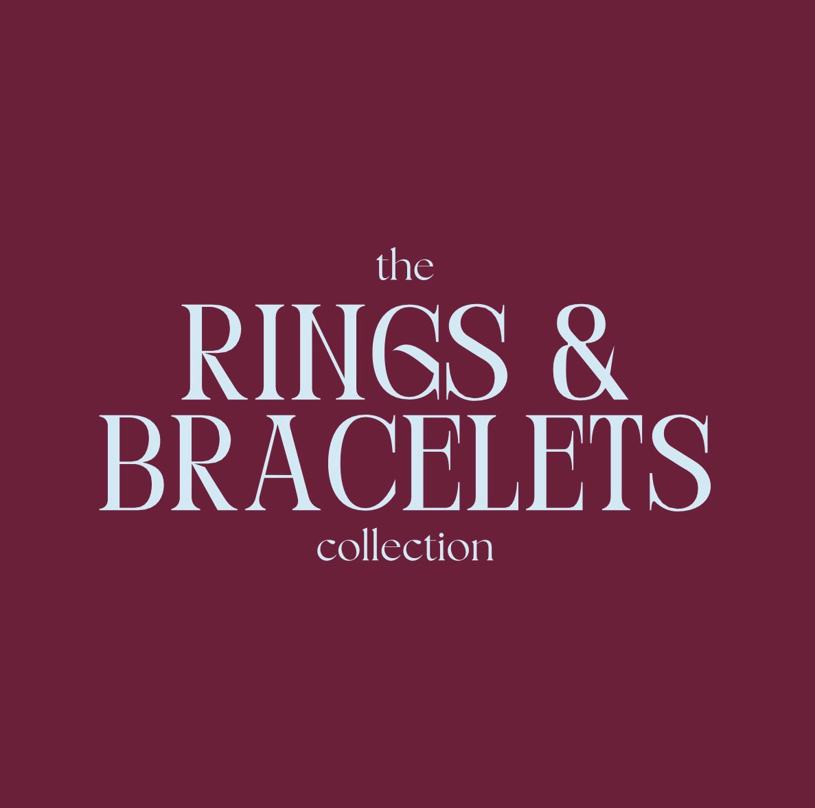 RINGS & BRACELETS
